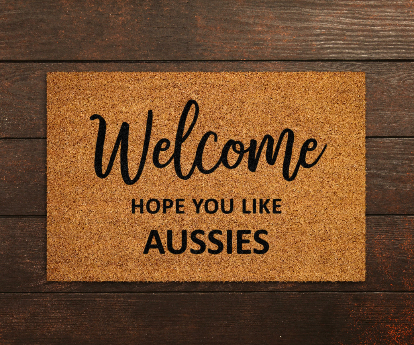 Welcome Hope You Like Aussies Doormat, Welcome Door Mat, Aussies Coir Doormats, Welcome Aussies Dogs Rubber Doormat, Aussies Dog Breed Mat