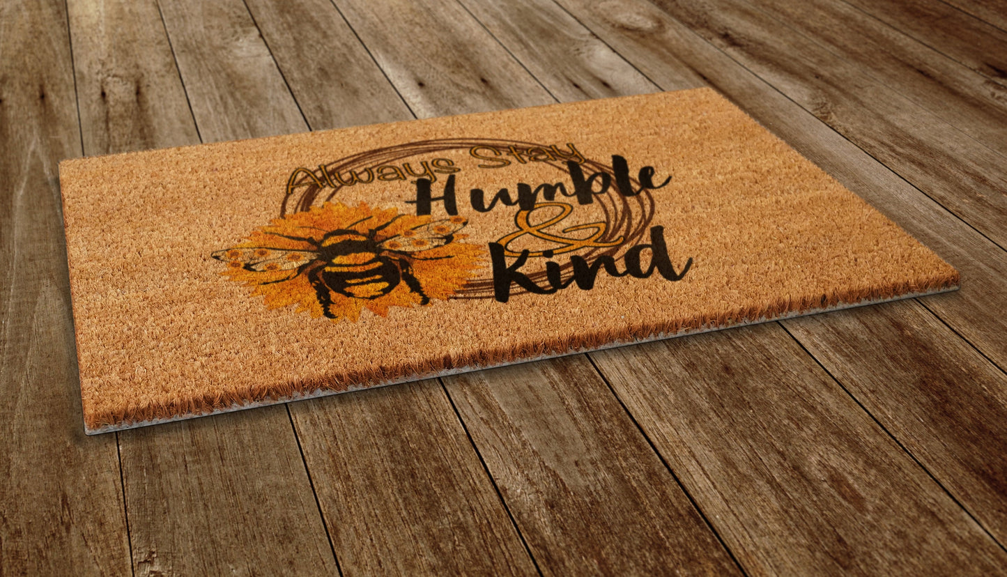 Spring Door Mat, Always Stay Humble and Kind Spring Door Mats, Farmhouse Doormat, Bee Doormats, Funny Doormat, Welcome Mats