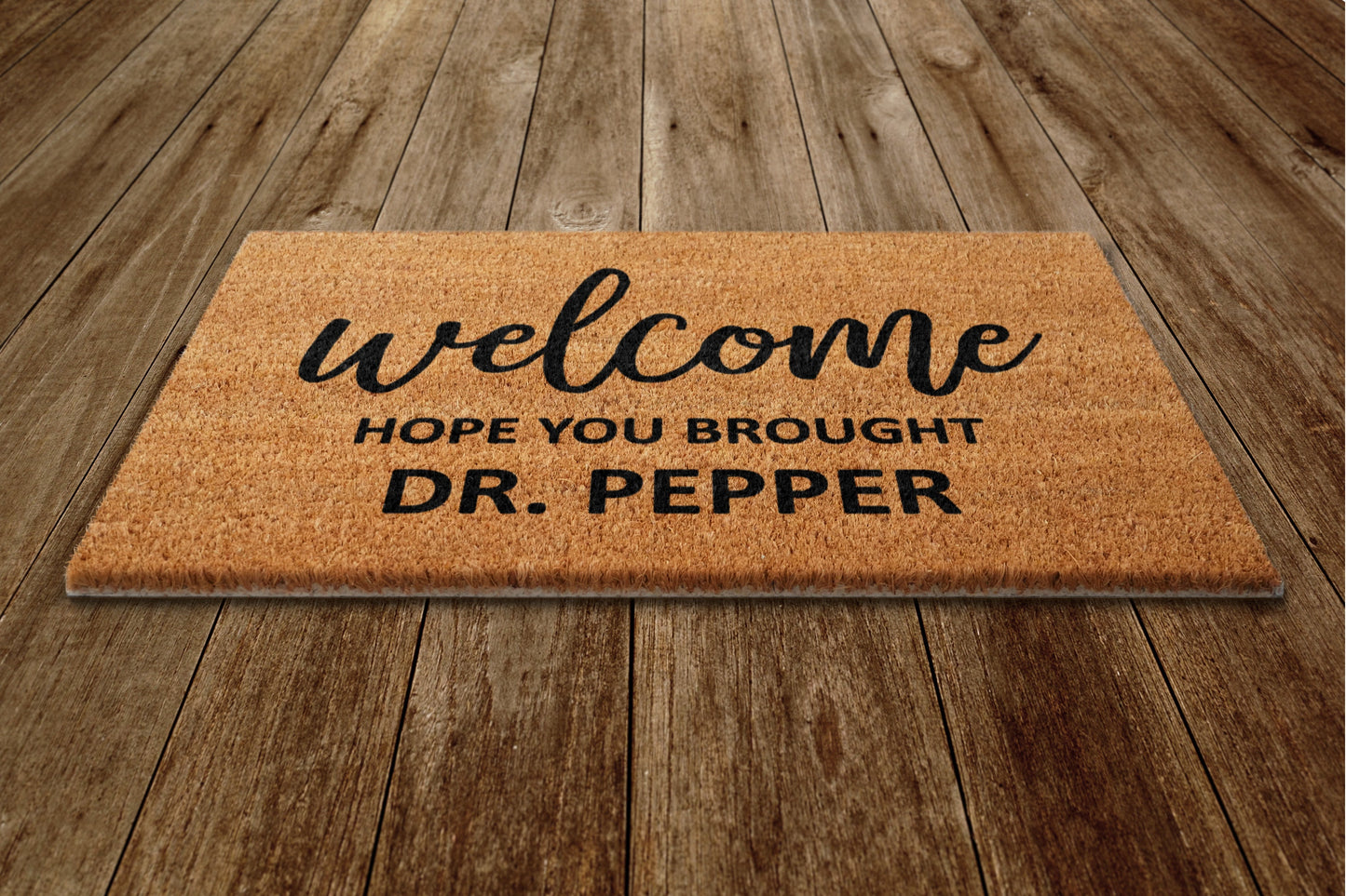 Dr Pepper Home Door Mat, Hope You Brought Dr Pepper Door Mats, Funny Doormat, Welcome Mats