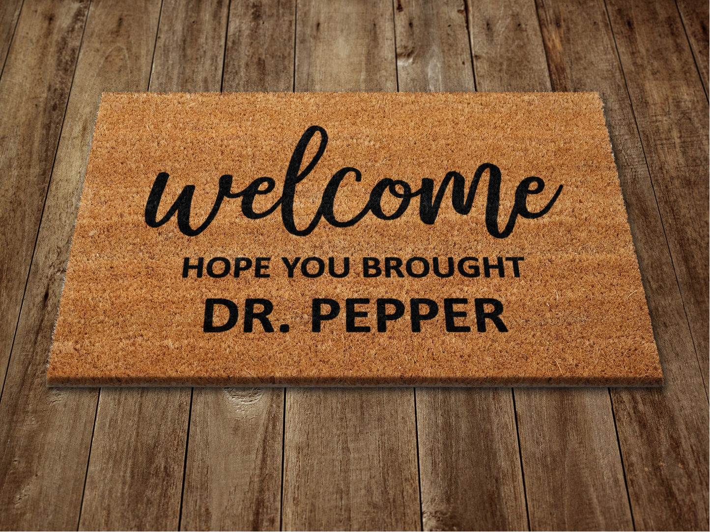 Dr Pepper Home Door Mat, Hope You Brought Dr Pepper Door Mats, Funny Doormat, Welcome Mats