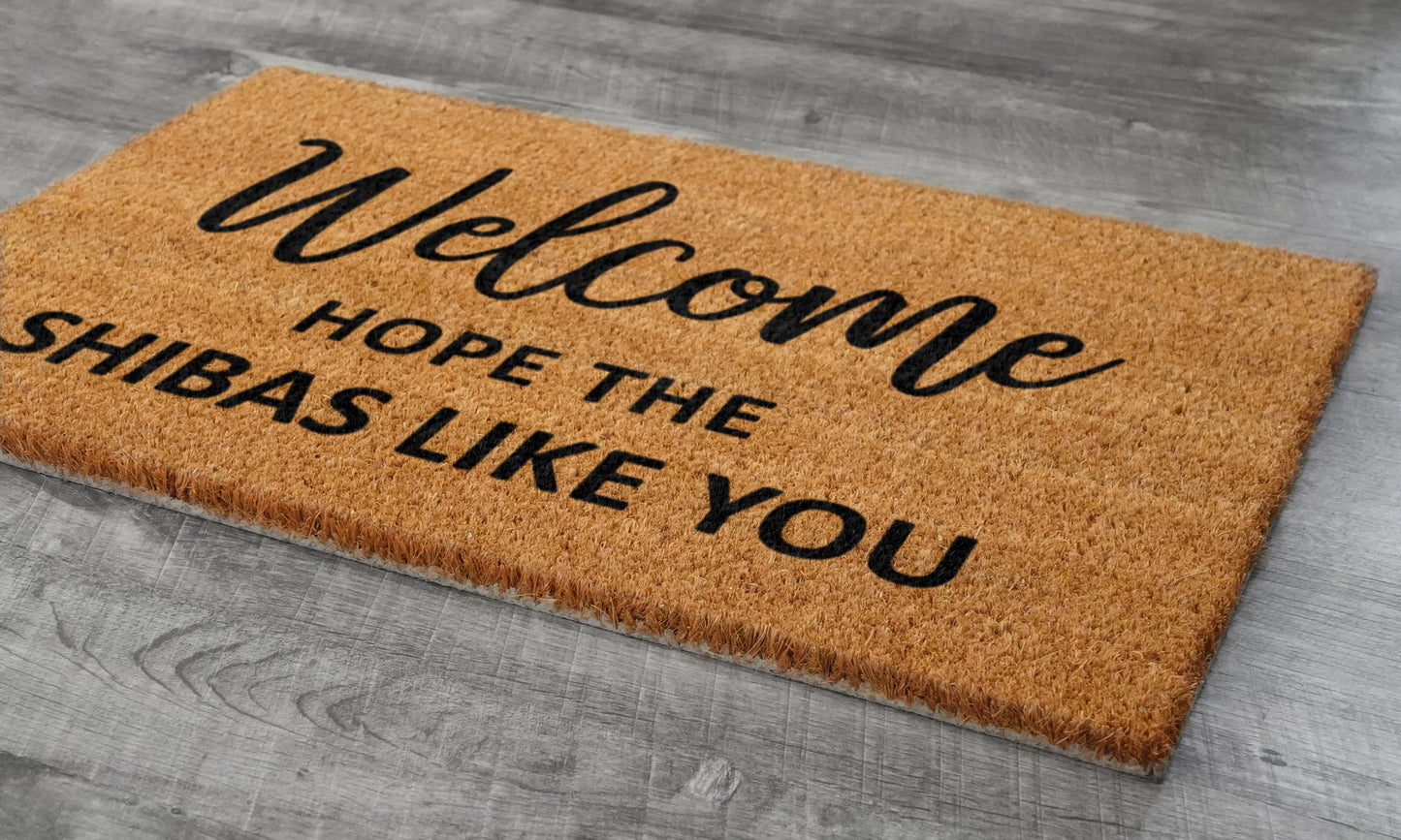 Shibas Like You Door Mat, Hope The Shibas Door Mats, Funny Shiba Doormat, Welcome Mats