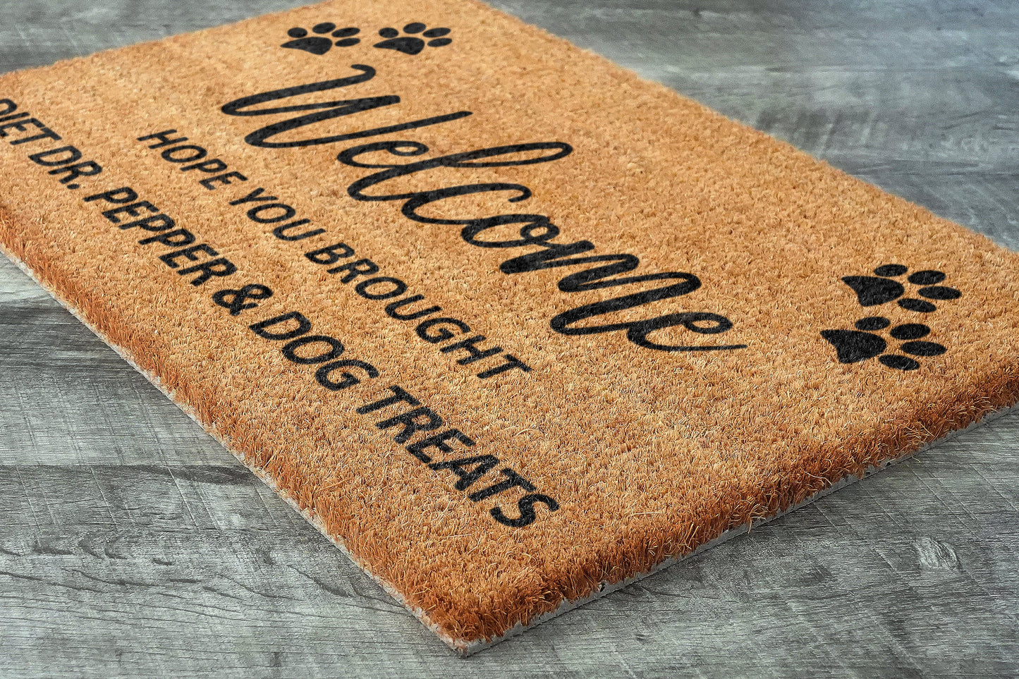 Welcome Brought Dog Treats Doormat, Hope You Brought Diet Dr. Pepper and Dog Treats Mat, Diet Dr. Pepper t, Welcome Doormats