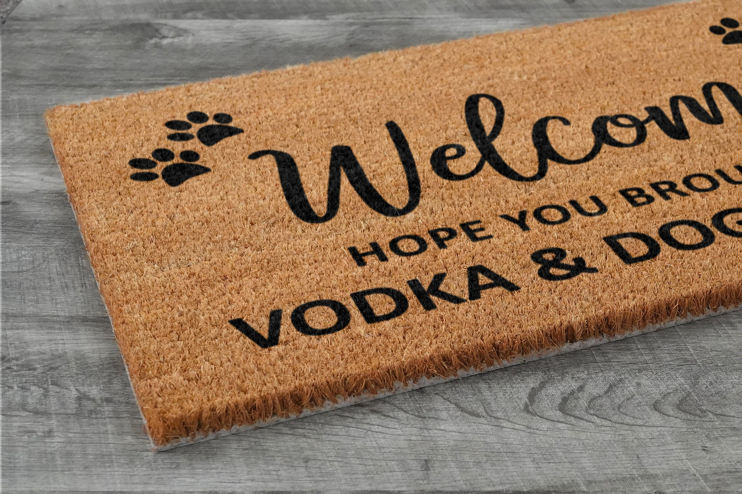 Vodka and Dog Treats Door Mat, Hope You Brought Vodka and Dog Treats Door Mats, Funny Vodka and Dog Treats Doormat, Welcome Mats