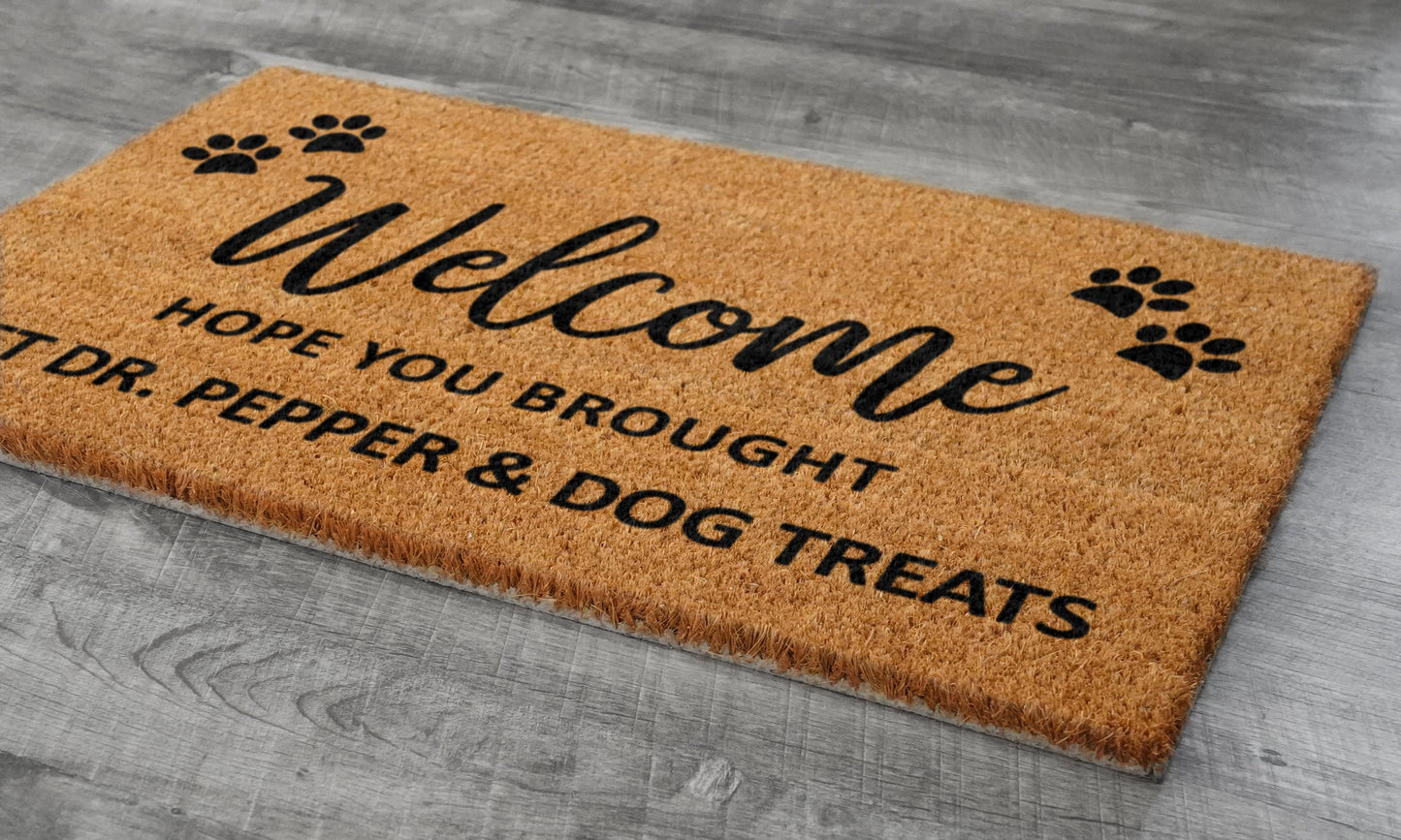 Welcome Brought Dog Treats Doormat, Hope You Brought Diet Dr. Pepper and Dog Treats Mat, Diet Dr. Pepper t, Welcome Doormats