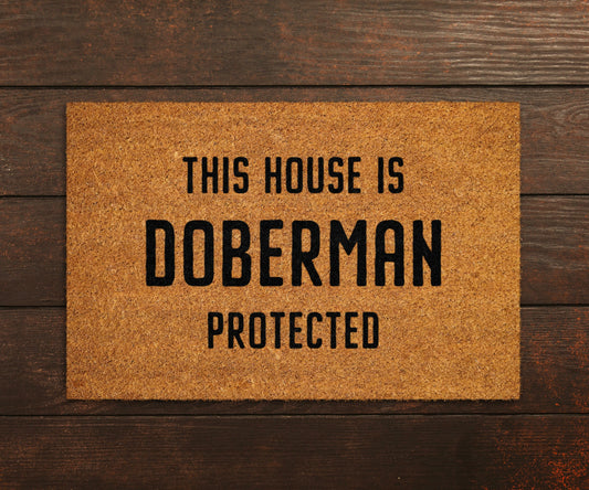 Doberman Coir Door Mat, Funny Dogs Door Mat, Funny This House Doberman Protected Doormat, Welcome Mats, Coir Mats