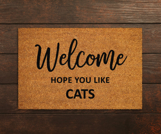 Welcome Hope You Like Cats Doormat, Welcome Cats Door Mat, Hope You like Cats Doormats, Welcome Funny Cats Doormat, Welcome Cats Door Mats