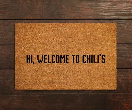Hi Welcome to Chili's Doormat, Hi Welcome to Chili's Door Mats, Chili's Mat, Home Doormats, Funny Doormat, Hi Funny Mat, Hi Welcome Doormat