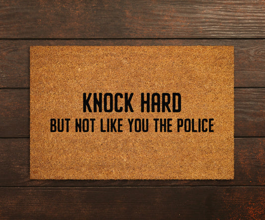 Welcome Knock Hard Doormat, Welcome Knock Hard But Not Like You the Police Door Mat, Hi Mat, Home Doormats, Funny Doormat, Police Funny Mat