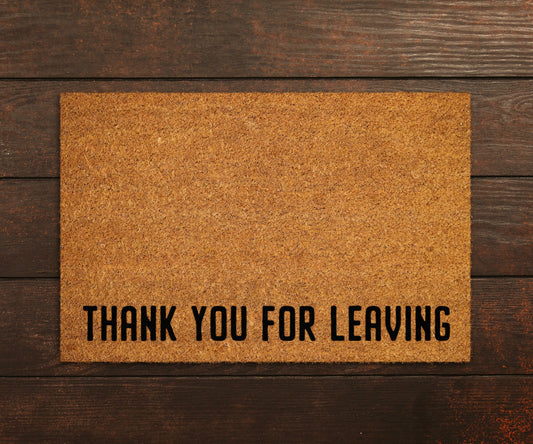 Welcome Doormats, Thank You For Leaving Welcome Home Coir Doormat, Funny Home Coir Mats, Welcome Office Doormats