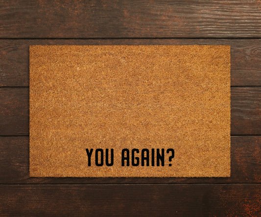 You Again Welcome Home Coir Doormats, Funny Home Coir Mats, Welcome Office Doormats