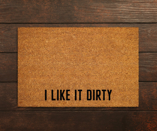 Doormats, I like it Dirty Welcome Home Coir Doormat, Funny Home Coir Mats, Welcome Office Doormats