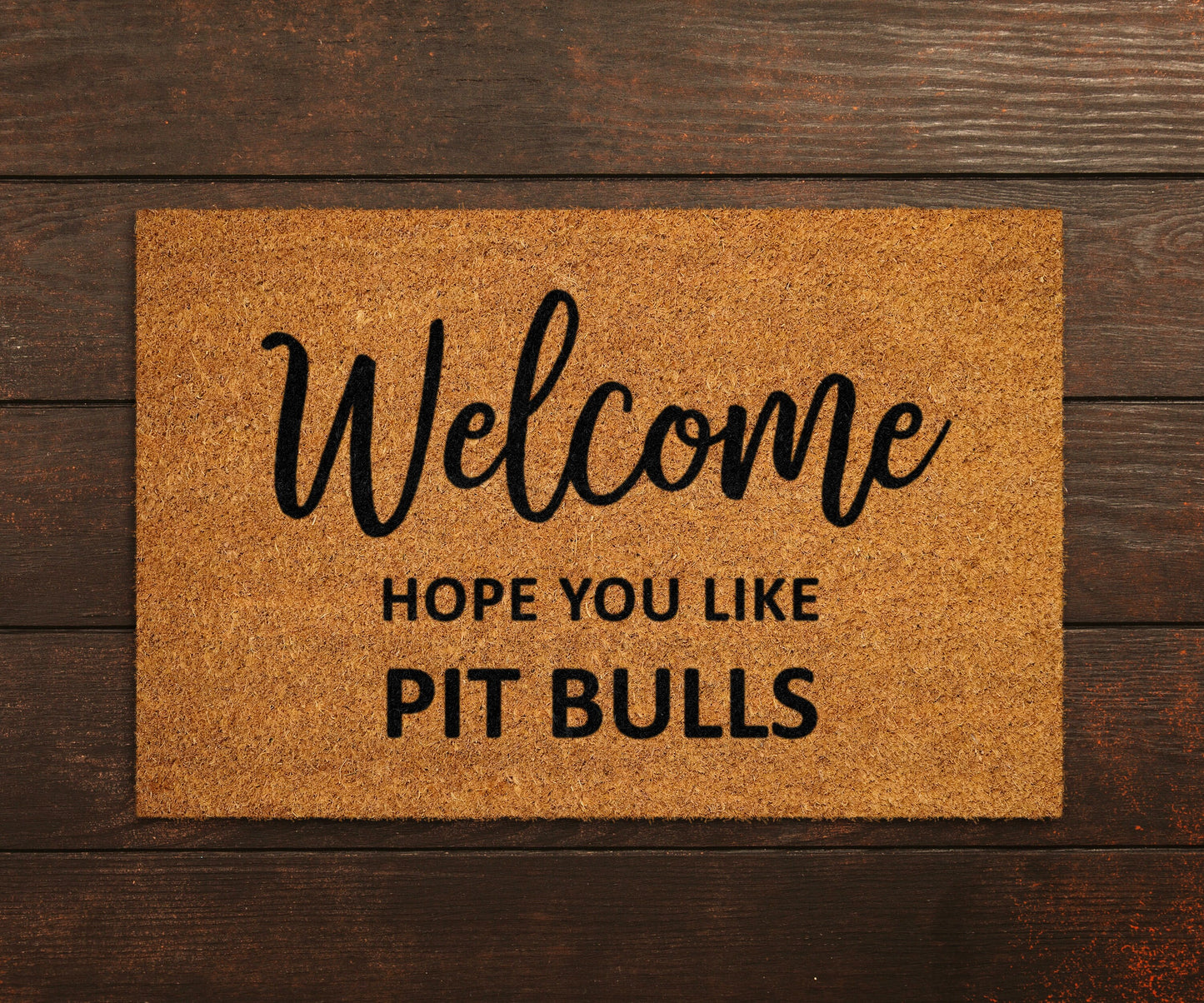 Welcome Hope You Like Pit Bulls Doormat, Welcome Pit Bulls Door Mat, Pit Bull Doormats, Welcome Funny Doormats, Pit Bulls Welcome Home Mats