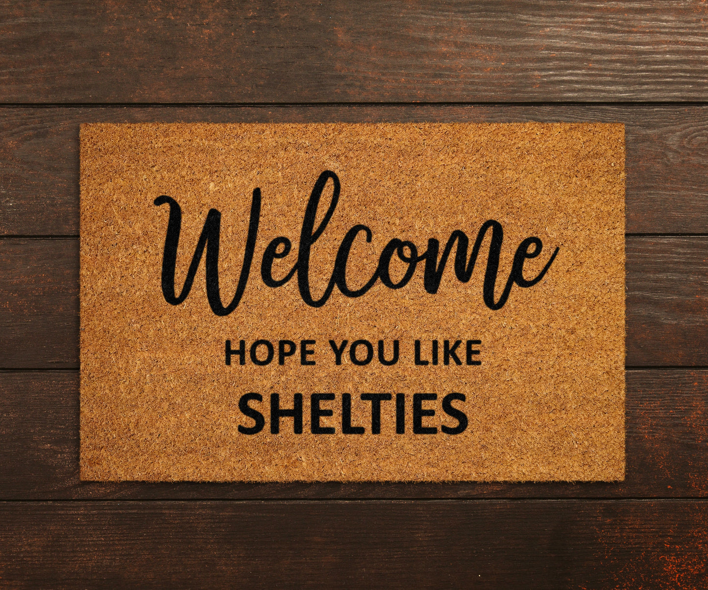 Welcome Hope You Like Shelties Doormats, Welcome Shelties Door Mat, Shelties Doormat, Welcome Funny Doormats, Welcome Dog Breed Home Mats