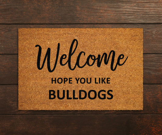 Welcome Hope You Like Bulldogs Doormats, Welcome Bulldogs Door Mat, Bulldog Doormat, Welcome Funny Doormats, Welcome Mats, Dog Breed Mats