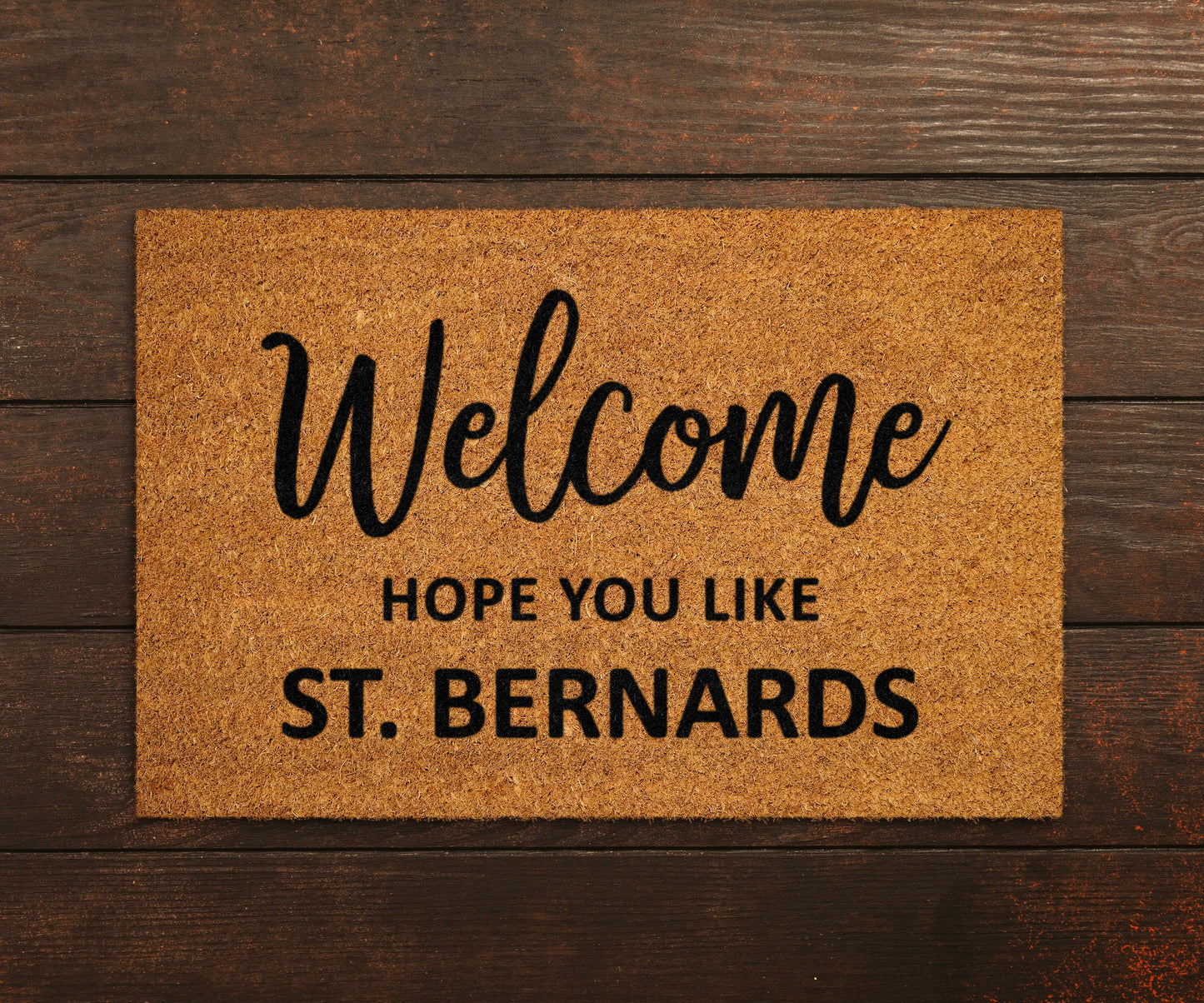 Welcome Hope You Like St. Bernards Doormats, Welcome St. Bernards Door Mat, Welcome St. Bernards Funny Doormats, Welcome Dogs Breed Doormats