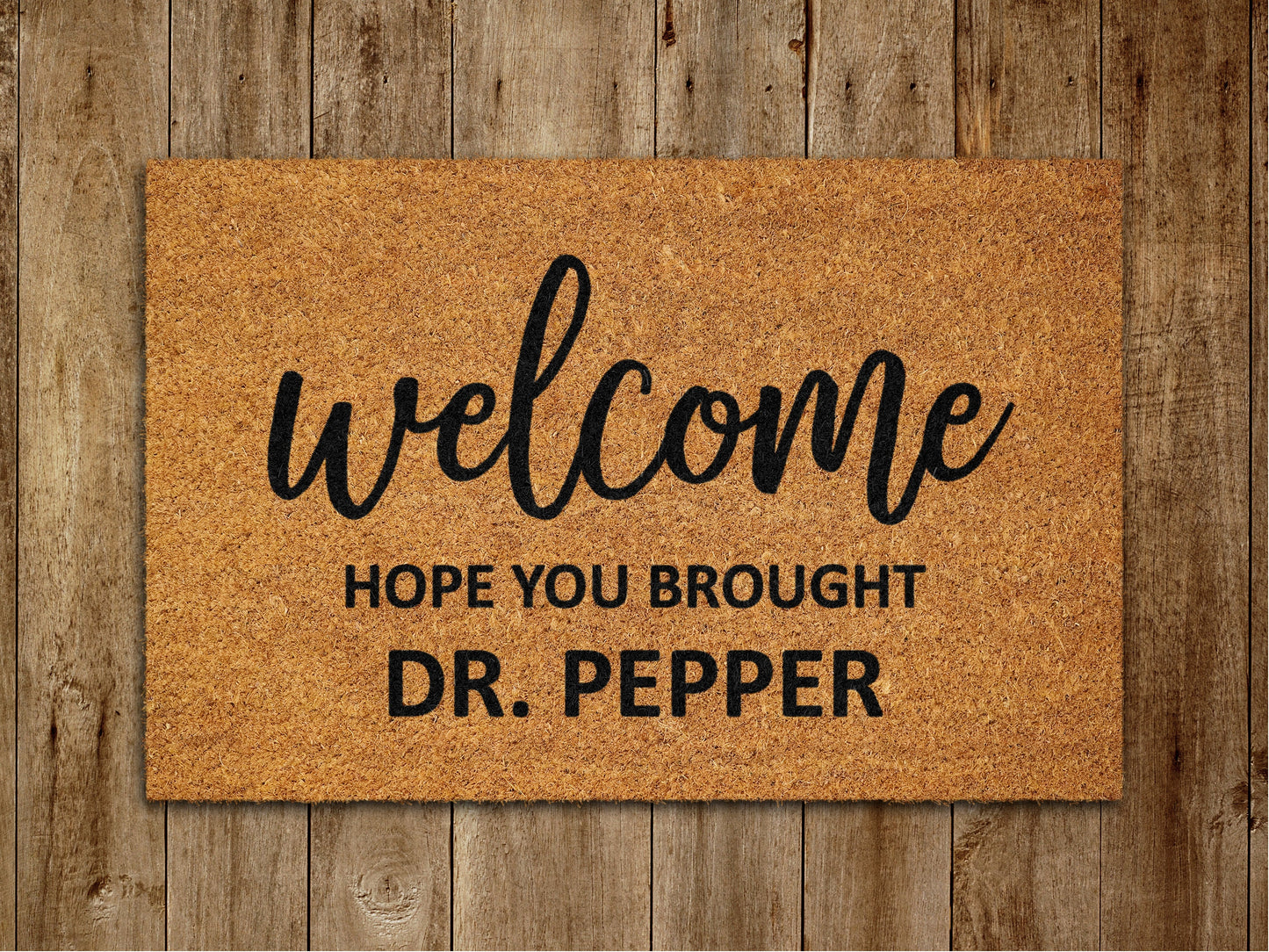 Dr Pepper Home Door Mat, Hope You Brought Dr Pepper Door Mats, Funny Doormat, Welcome Mats