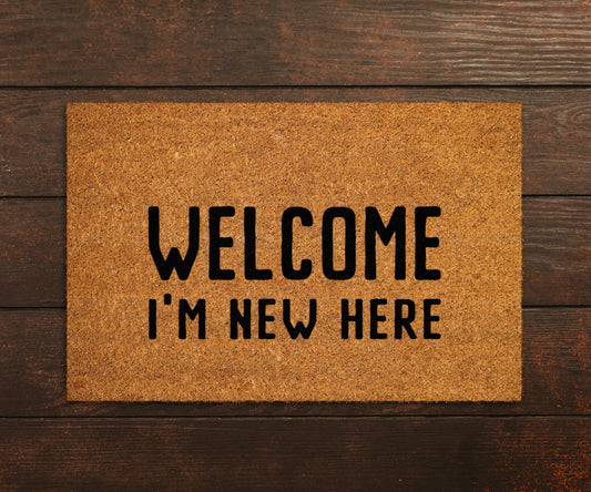 Welcome I am New Here Doormat, Welcome I am New Here Door Mat, Welcome I am New Here Doormats, Welcome Mat, Funny Doormat, Welcome Mats