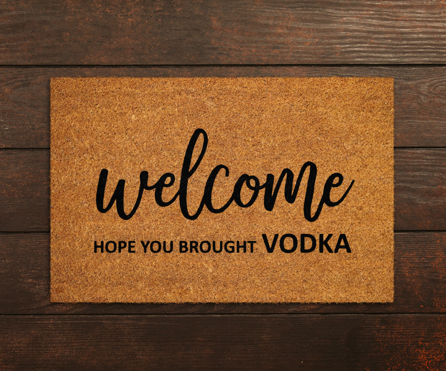 Welcome Hope You Brought Vodka Doormats, Vodka Doormats, Funny Door Mat, New Home Gift, Wedding Gift Doormat, Welcome Vodka Door Mats