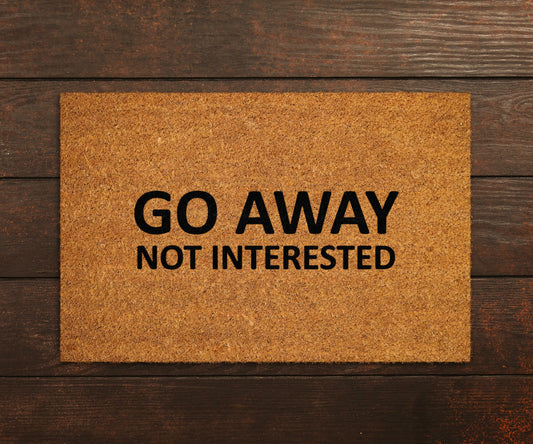 Welcome Go Away Not Interested Doormats, Funny Get Off Doormat, New Home Gift, Wedding Gift Doormat, Welcome Go Away Mat, Home Doormat