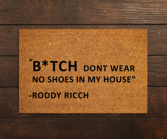 Welcome Bitch Dont Wear No Shoes in my House Doormats, No Shoes Doormats, Funny Door Mat, New Home Gift, Wedding Gift Doormat, Welcome Mats