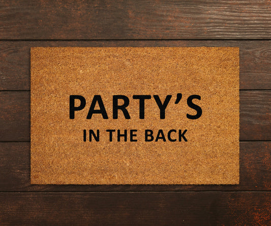 Party Doormats, Party's in the Back Doormats, Funny Door Mat, New Home Gift, Wedding Gift Doormat, Welcome Party Mats