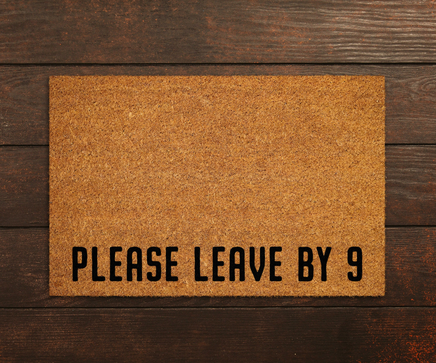 Please Leave By 9 Home Doormats, Welcome Funny Home Coir Mats, Please Leave By 9 Door Mats