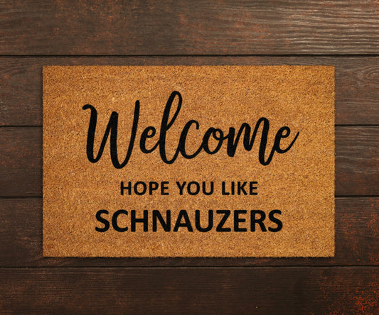Welcome Hope You Like Schnauzers Doormats, Welcome Schnauzers Door Mat, Welcome Schnauzers Funny Doormats, Welcome Pugs Dogs Breed Doormats