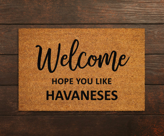 Welcome Hope You Like Havaneses Doormat, Welcome Door Mat, Havaneses Doormats, Welcome Funny Dogs Doormat, Welcome Havanese Dog Breed Mats