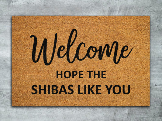 Shibas Like You Door Mat, Hope The Shibas Door Mats, Funny Shiba Doormat, Welcome Mats