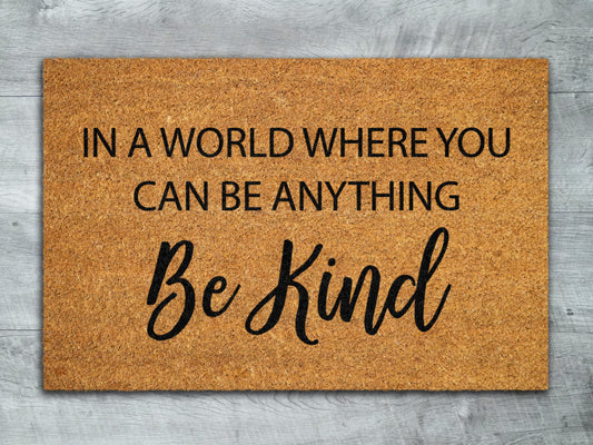 Be Kind Door Mat, You Can Be Anything Be Kind Welcome Coir Door Mats, Funny Doormat, Welcome Outdoor Mat