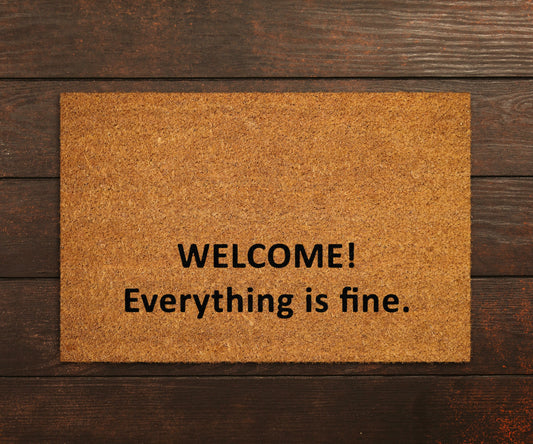 Welcome Everything is Fine Doormats, Welcome Doormat, Funny Door Mat, New Home Gift, Wedding Gift Doormat, Everything is Fine Door Mat