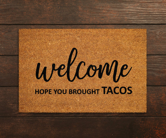 Welcome Hope You Brought Tacos Doormats, Tacos Doormats, Funny Door Mat, New Home Gift, Wedding Gift Doormat, Welcome Tacos Door Mats