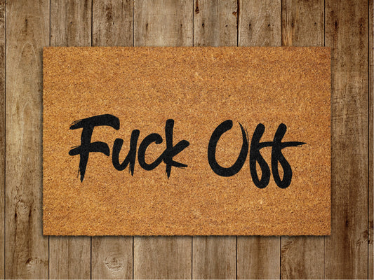 Fuck Off Door Mat, Welcome Door Mat, Funny Doormat, Fuck Off Door Mat, Outdoor Coir Mats Gift Doormat Housewarming Gift
