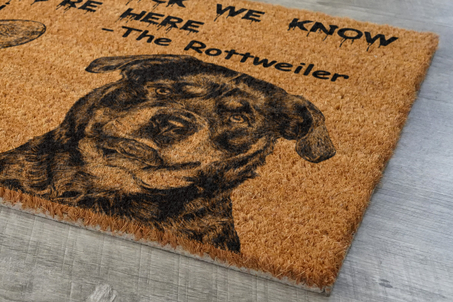 The Rottweiler Door Mat and The Corgi, We Know You ARE Here Rottweiler Dog Door Mats, Funny Corgi Doormat, Welcome Mats