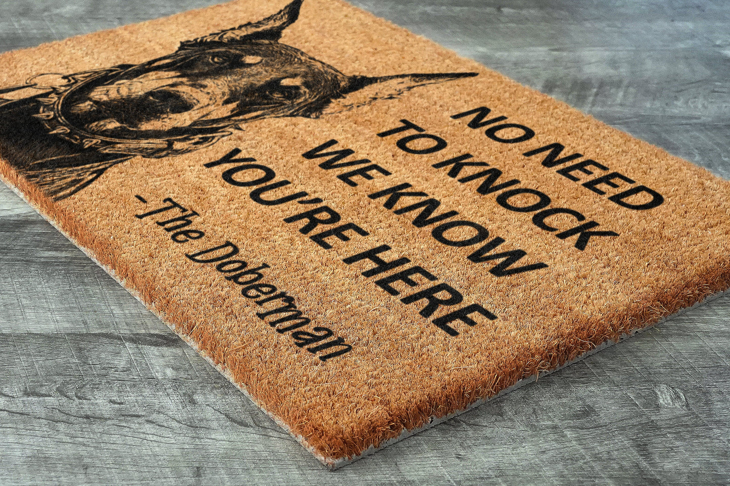 The Doberman Door Mat, We Know You ARE Here The Doberman Dog Door Mats, Funny Doberman Doormat, Welcome The Doberman Mats