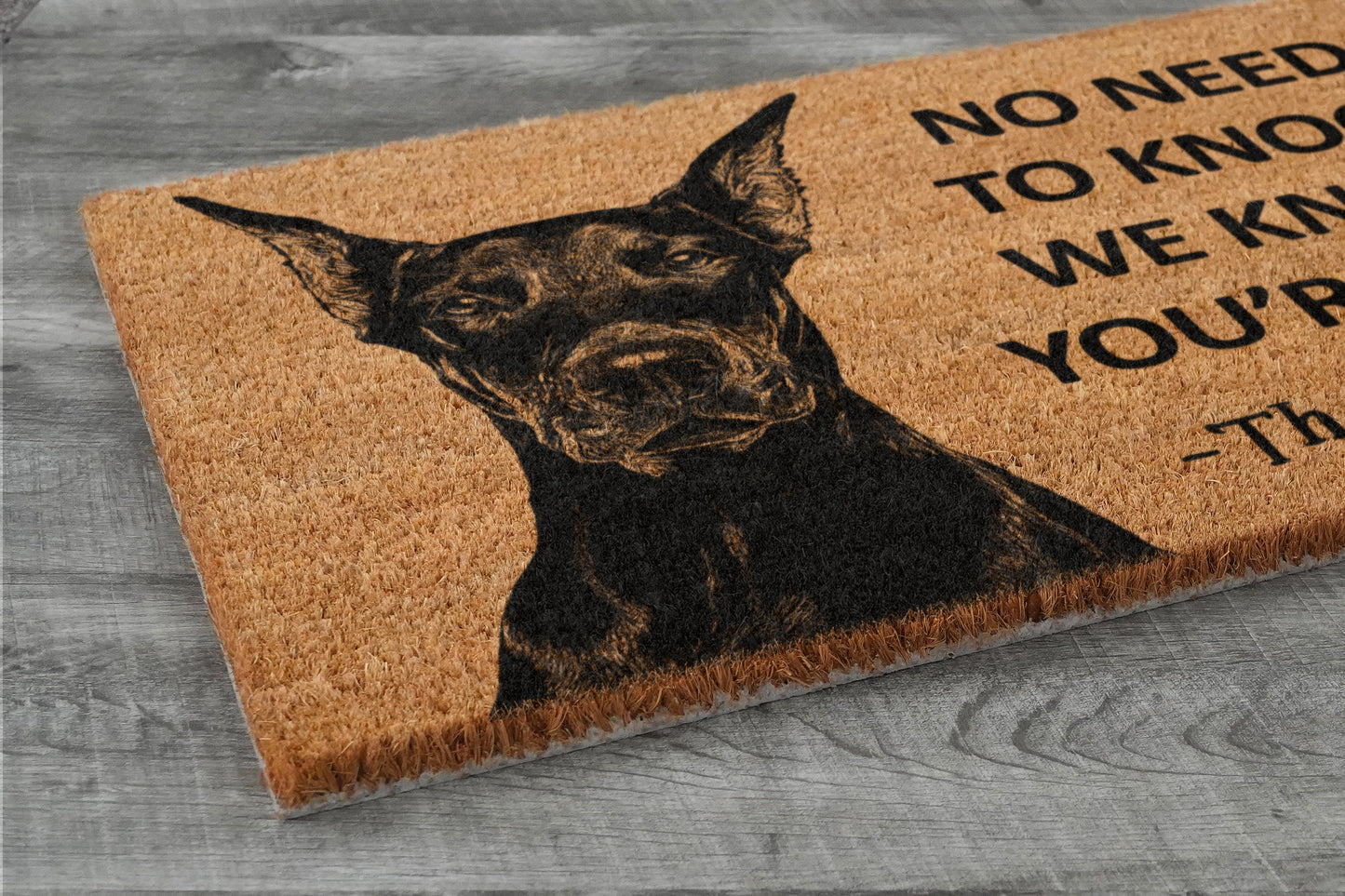 The Doberman Coir Door Mat, We Know You ARE Here The Doberman Dog Door Mats, Funny Doberman Outdoor Doormat, Welcome The Doberman Mats