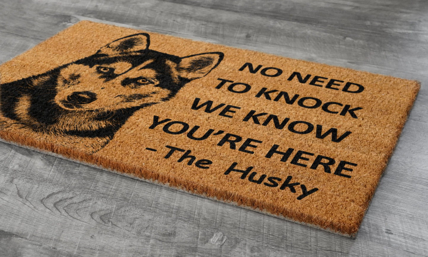 The Husky Coir Door Mat, We Know You ARE Here the Husky Dog Door Mats, Funny Husky Outdoor Doormat, Welcome The Husky Mats