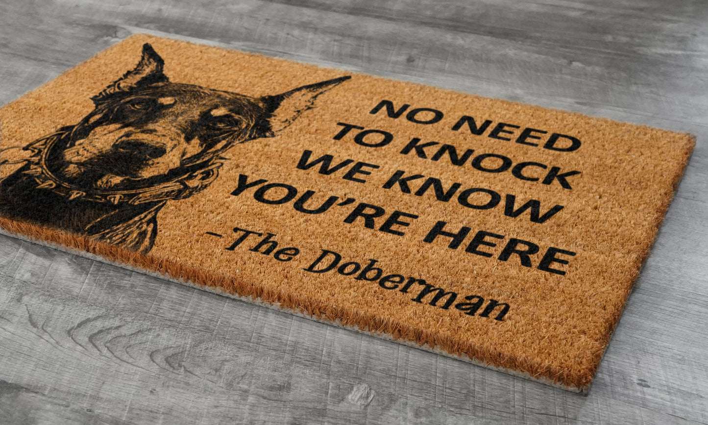 The Doberman Door Mat, We Know You ARE Here The Doberman Dog Door Mats, Funny Doberman Doormat, Welcome The Doberman Mats