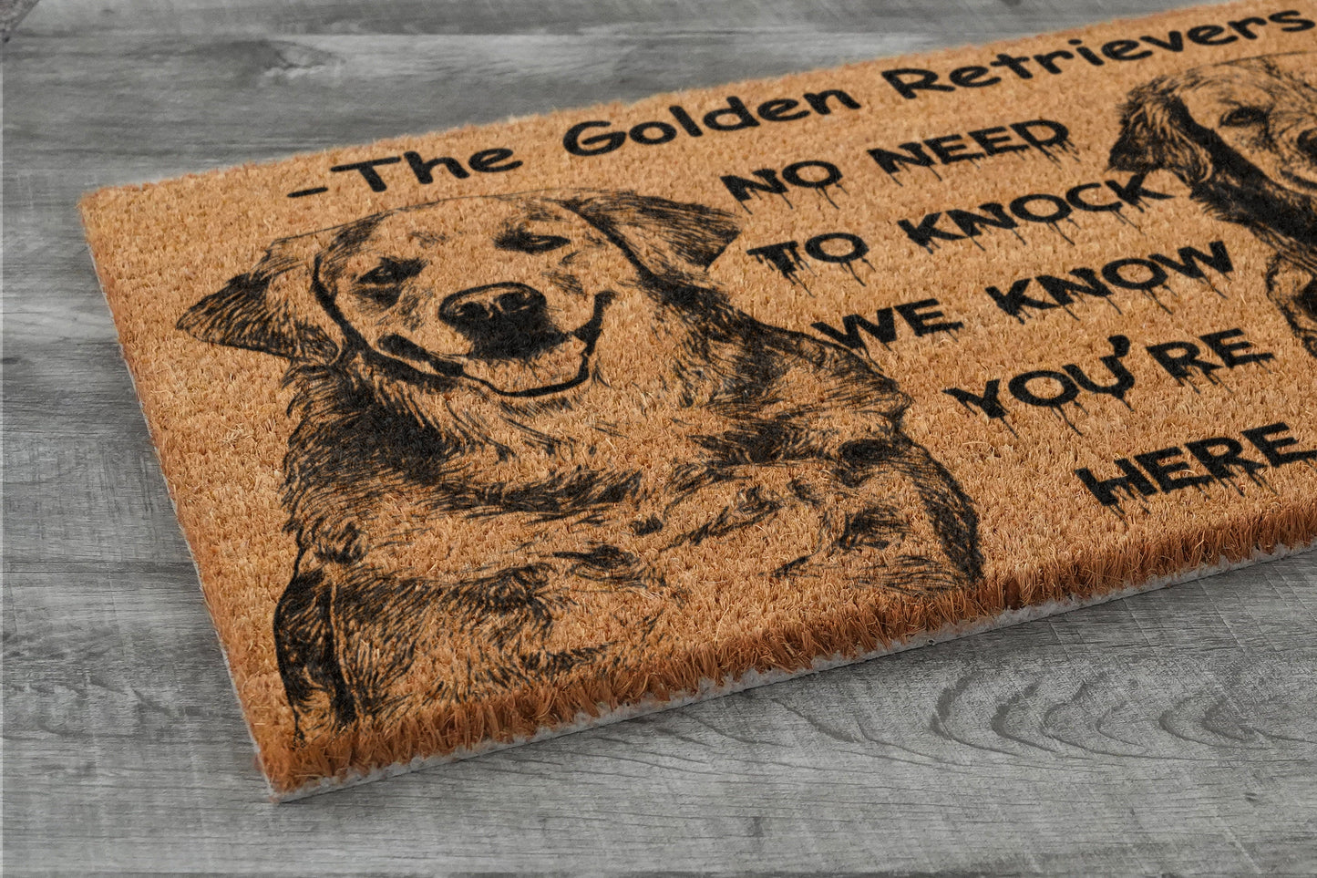 The Golden Retrievers Coir Door Mat, Funny The Golden Retrievers Dogs Door Mats, We Know You ARE Here The Golden Retrievers Outdoor Doormat