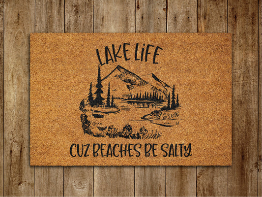 Lake Life Cuz Beaches Be Salty Door Mat, Lake Welcome Coir Door Mats, Funny Doormat, Welcome Outdoor Mat