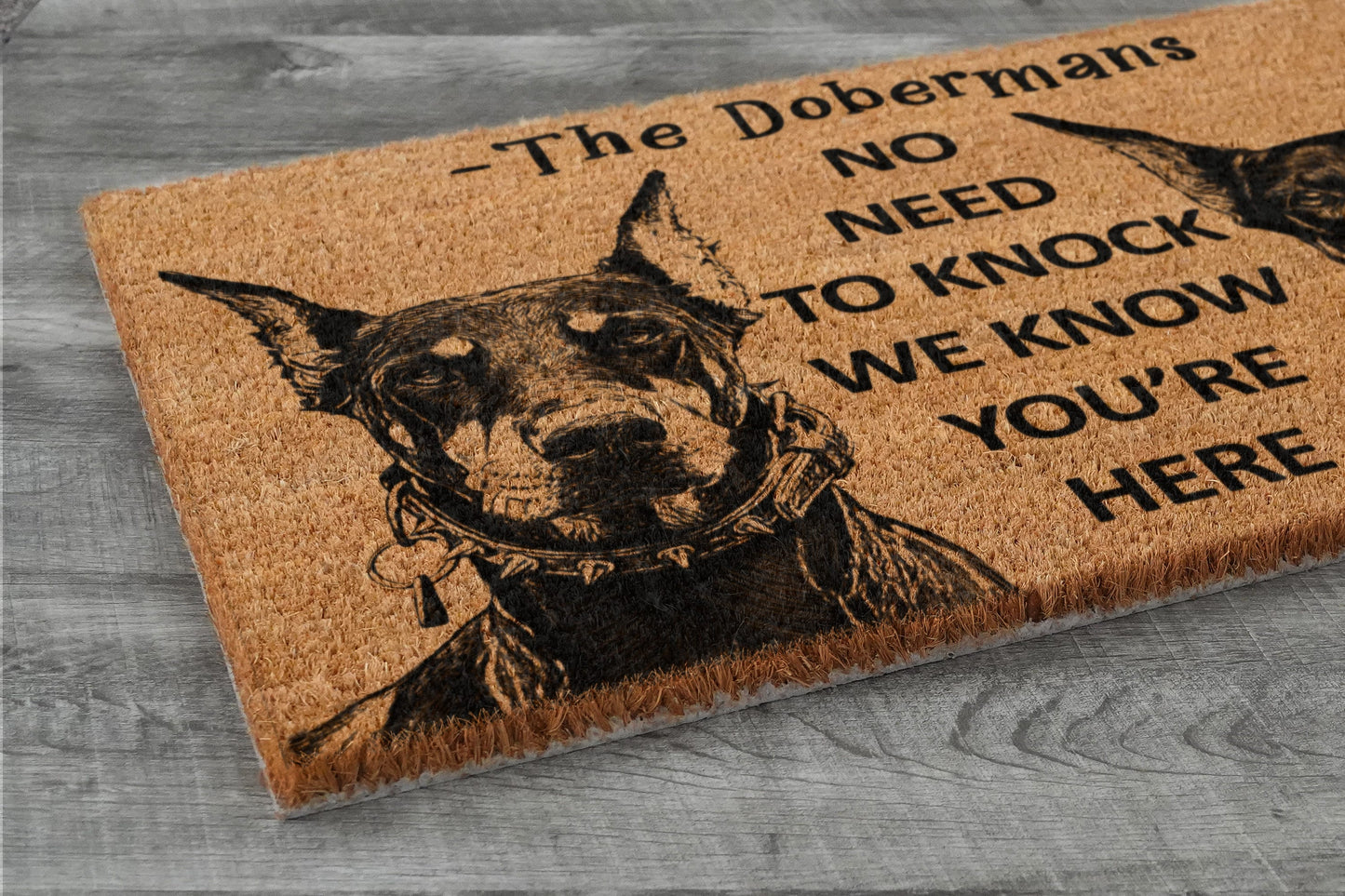 The Dobermans Coir Door Mat, We Know You ARE Here The Doberman Dog Door Mats, Funny Dobermans Outdoor Doormat, Welcome The Doberman Mats