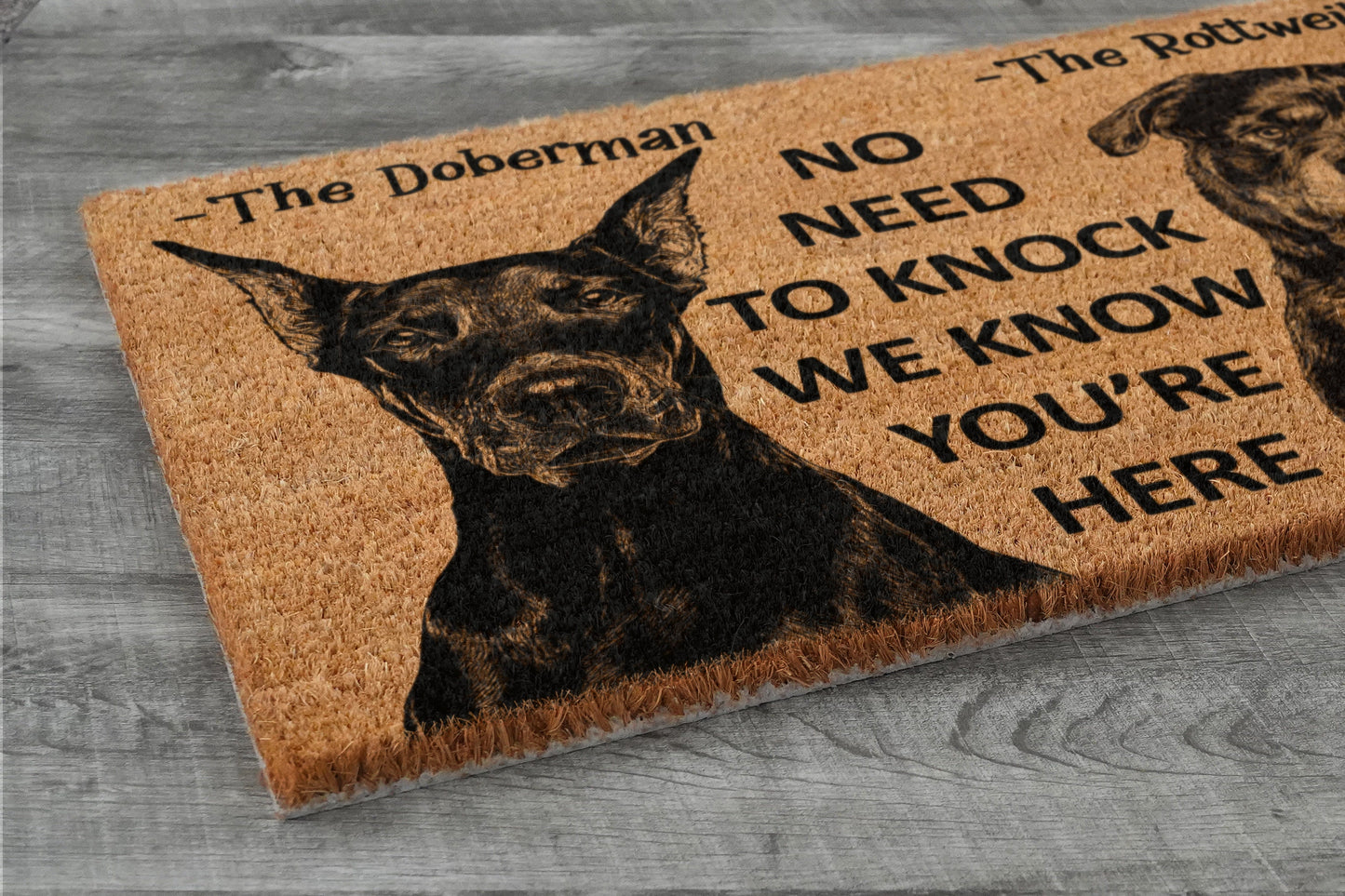 The Rottweiler Door Mat and The Doberman, We Know You ARE Here Rottweiler and Doberman Door Mats, Funny Doberman Doormat, Welcome Mats