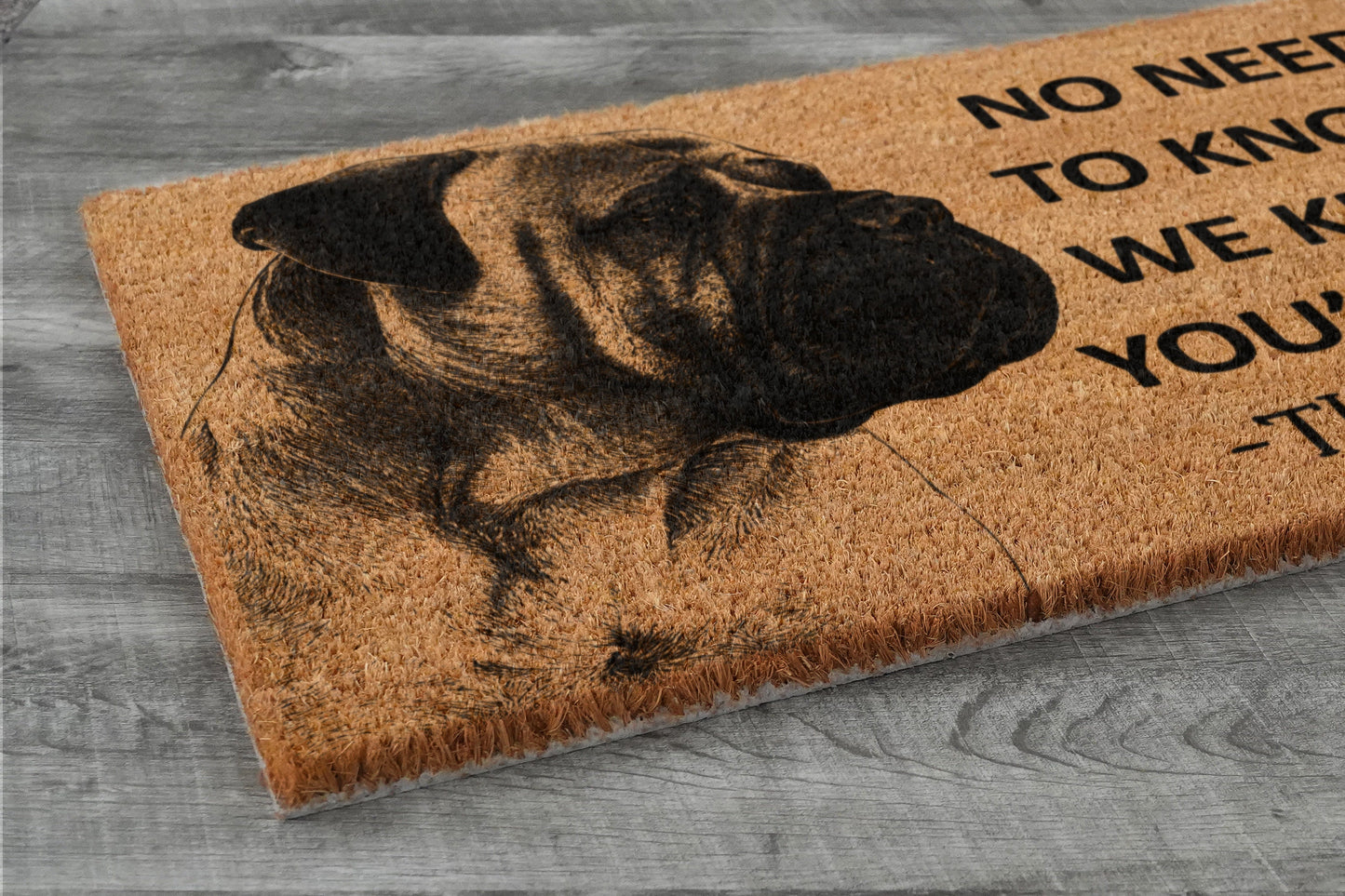 The Bullmastiff Mat, We Know You ARE Here Door Mats, Bullmastiff Funny mat, Bullmastiff Welcome Mats, Bullmastiff Coir Mat, Bullmastiff Mat