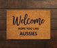 Welcome Hope You Like Aussies Doormat, Welcome Door Mat, Aussies Coir  Doormats, Welcome Aussies Dogs Rubber Doormat,  Aussies Dog Breed Mat