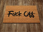 Fuck Off Door Mat, Welcome Door Mat, Funny Doormat, Fuck Off Door Mat, Outdoor Coir Mats Gift Doormat Housewarming Gift