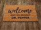 Dr Pepper Home Door Mat, Hope You Brought Dr Pepper  Door Mats, Funny Doormat, Welcome Mats