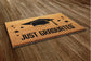 Just Graduated Door Mat, Congratulations Door Mats, Funny Doormat, Welcome Mats Gift Doormat Graduation Gift