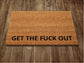 Get The Fuck Out  Doormat, Packages Doormats, Wife Doormats, Closing Gift Mats, Welcome Funny Doormats