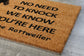 The Rottweiler Door Mat, Rottweiler We Know You ARE Here Rottweiler Dogs Door Mats, Funny Rottweiler Doormat, Welcome Mats