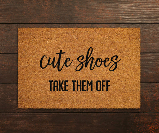 Cute Shoes Doormat, Shoes Off Doormat, Cute Shoes Take Them off Doormat, Welcome Shoes Off  Doormats, Funny Door Mats